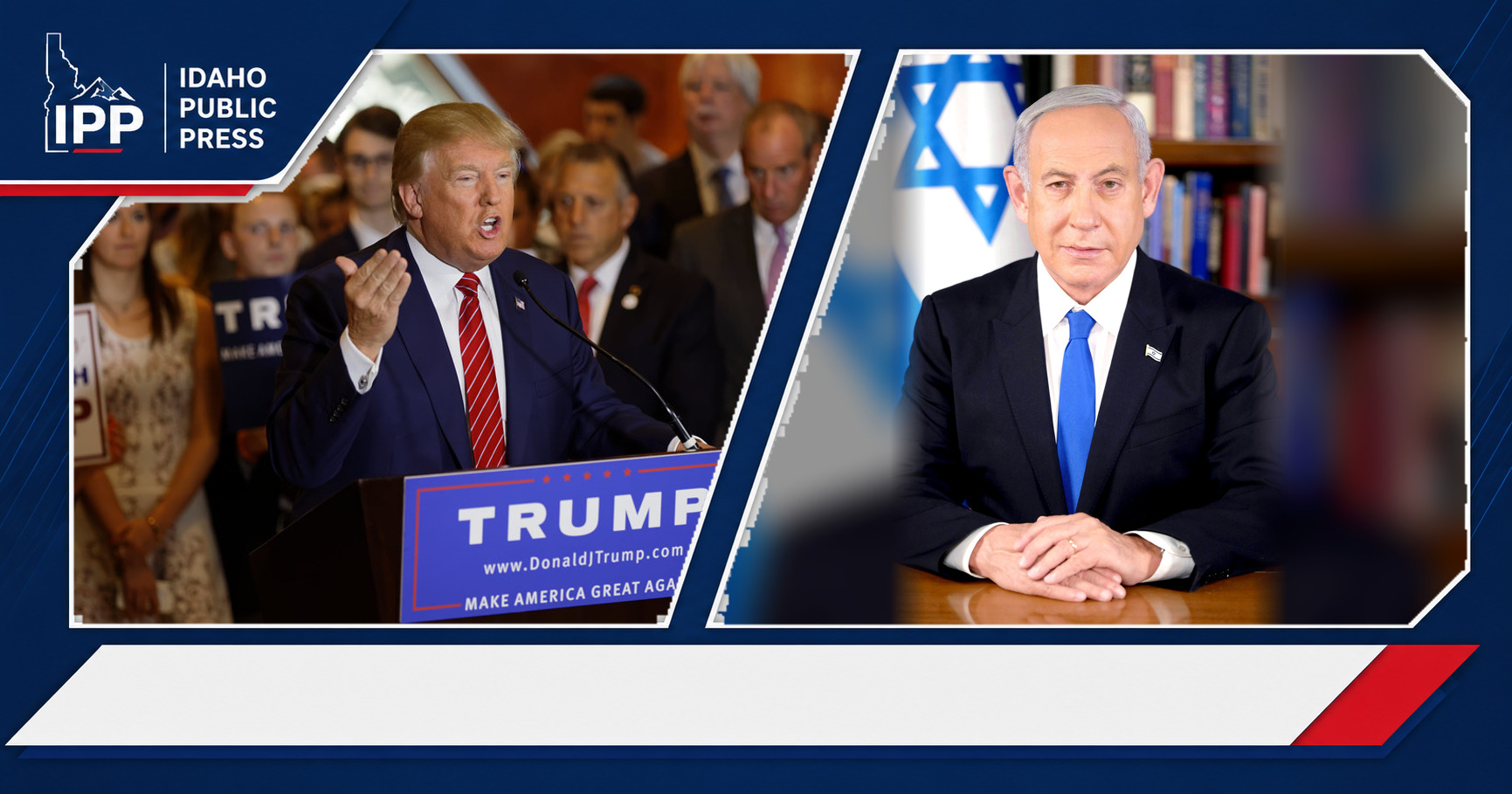 Donald Trump and Benjamin Netanyahu featured editorial graphic