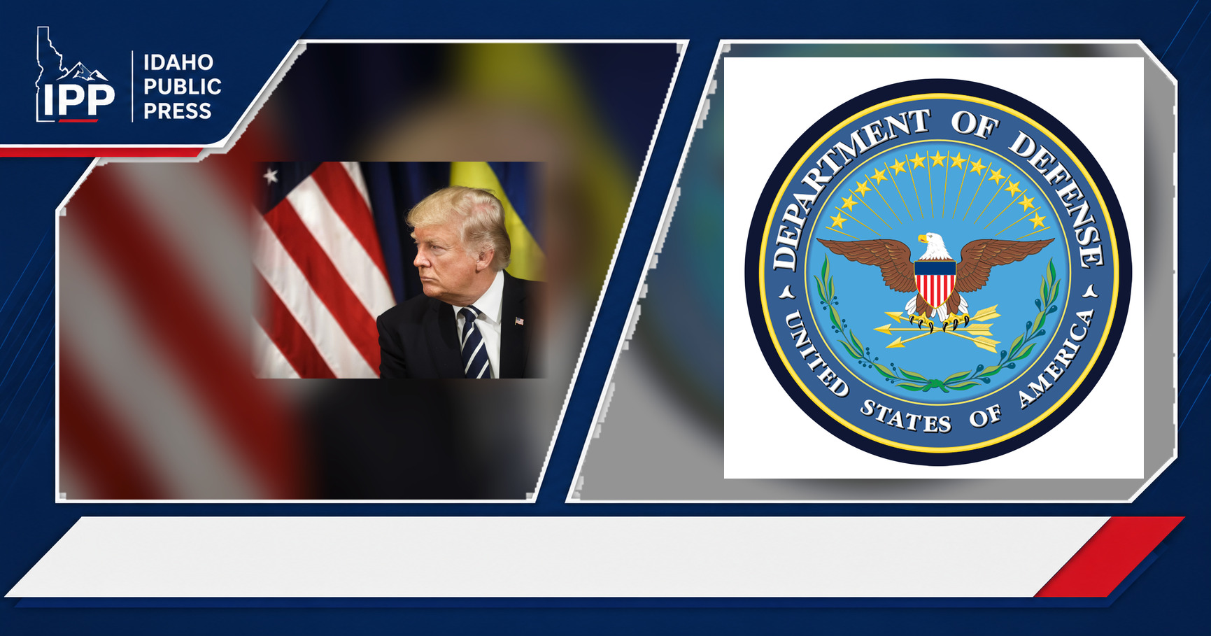 Donald Trump and United States Department of Defense featured editorial graphic