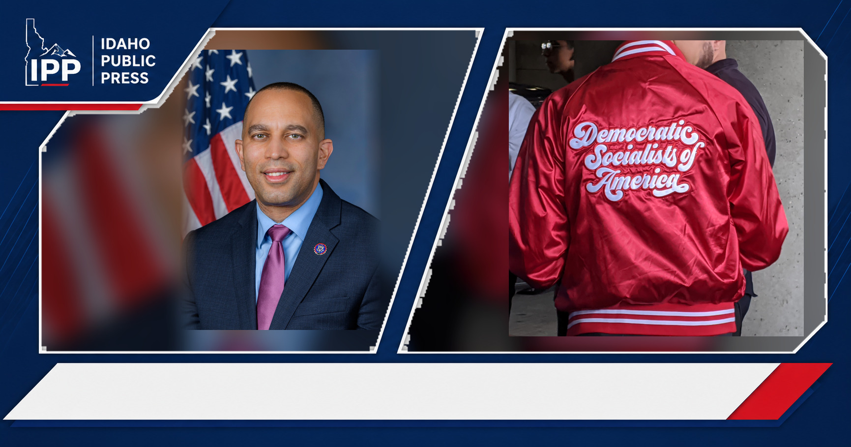 Hakeem Jeffries and Democratic Socialists of America featured editorial graphic