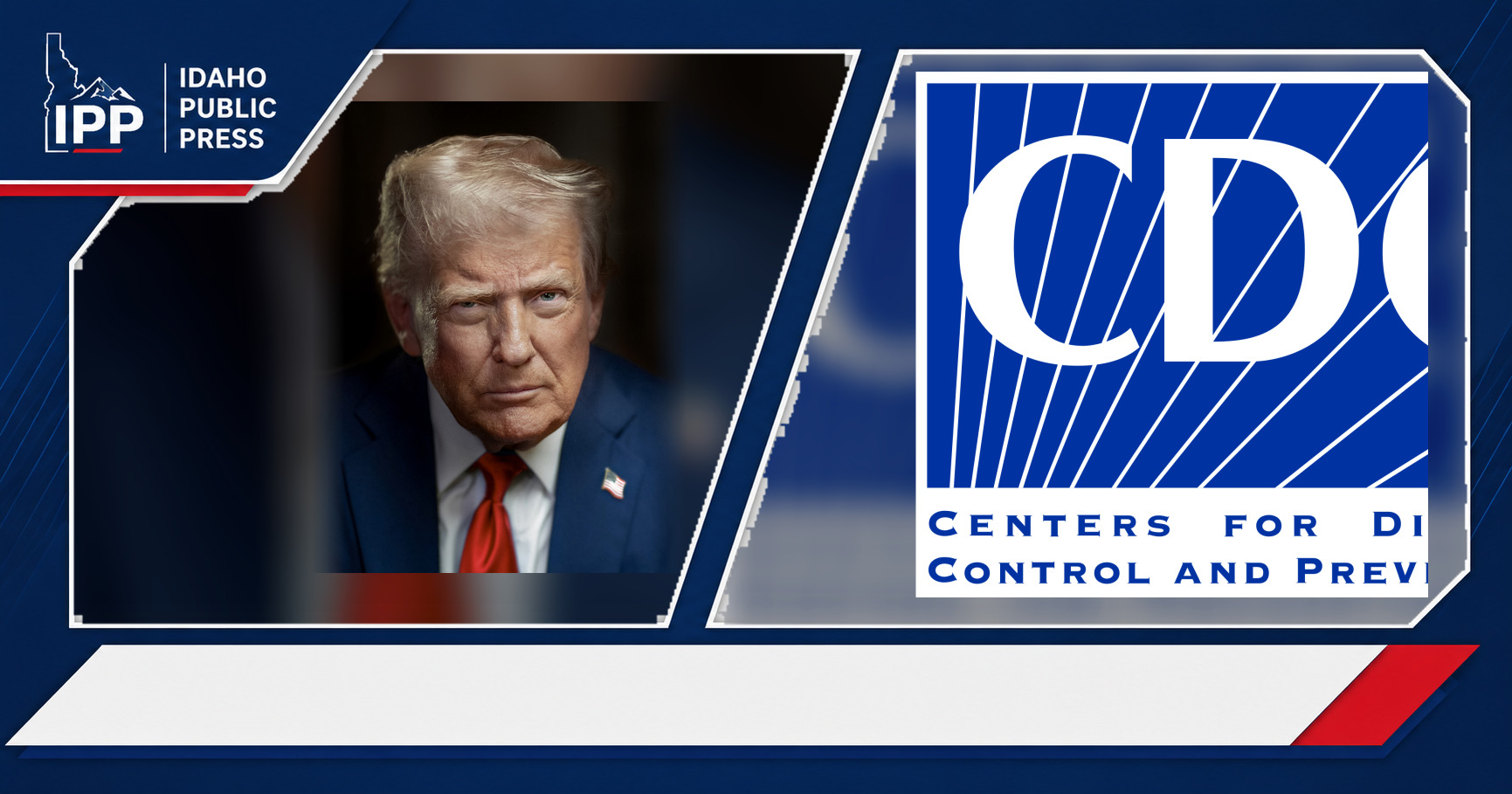 Donald Trump and Centers for Disease Control and Prevention featured editorial graphic