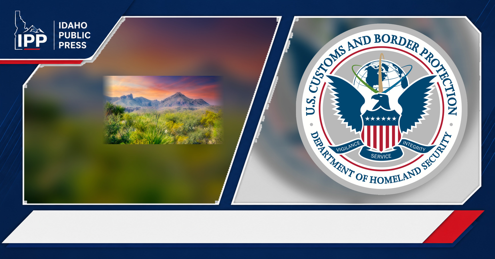 Big Bend National and U.S. Customs and Border Protection featured editorial graphic